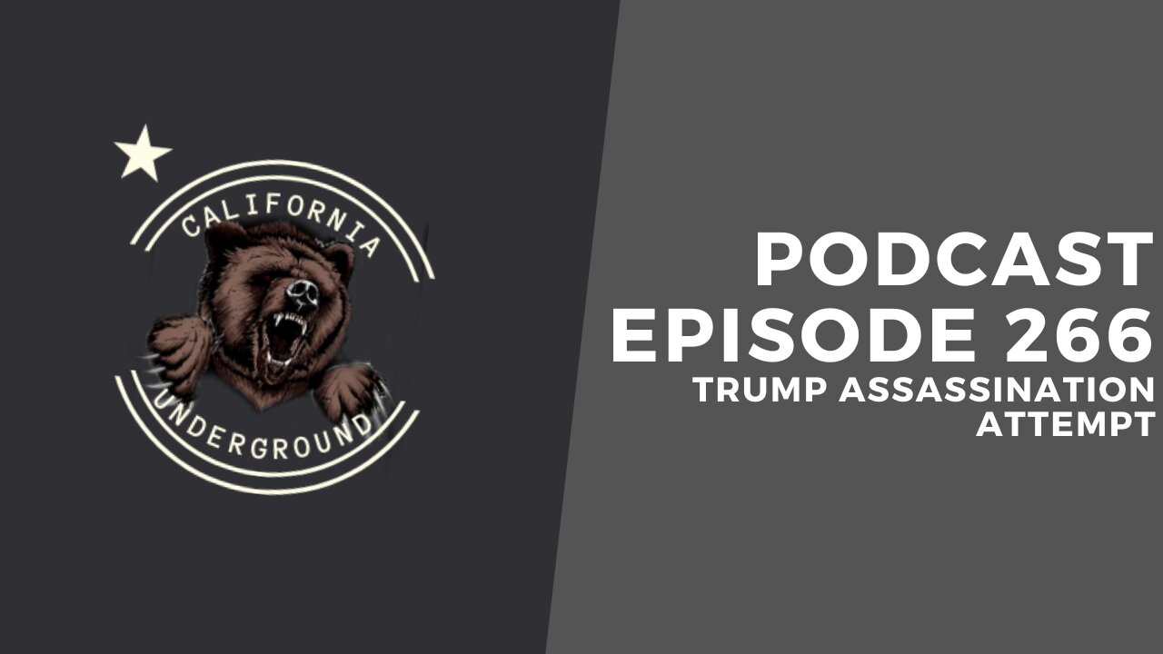 Episode 266 - Trump Assassination Attempt