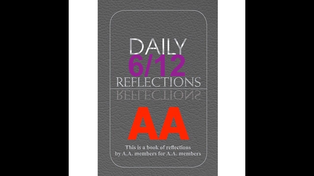 Daily Reflections – June 12 – A.A. Meeting - - Alcoholics Anonymous - Read Along