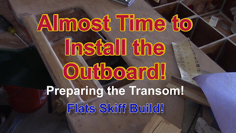 Prepping the Transom for the Outboard! Flats Skiff Build