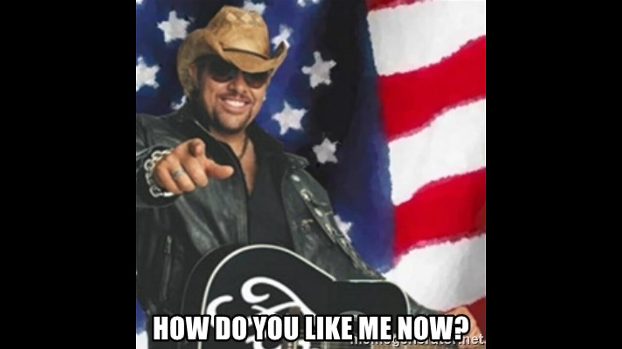 Toby Keith - How Do You Like Me Now