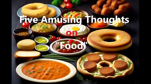 Five Amusing Thoughts on "Food"