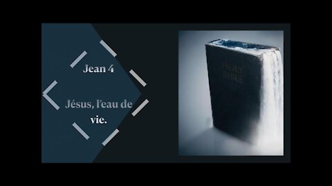 FR 9+ Etude du livre de Jean - Jean 4 - Jésus et la Samaritaine