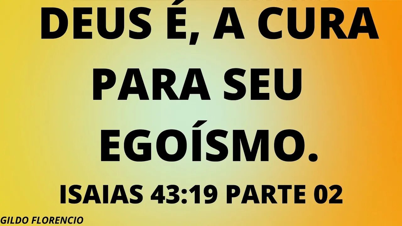 DEUS É A CURA PARA TEU EGOÍSMO PARTE 02, COMO DEUS TRATA O EGOÍSTA, DEUS NAO DESAMPARA VOCE EGOÍSTA.