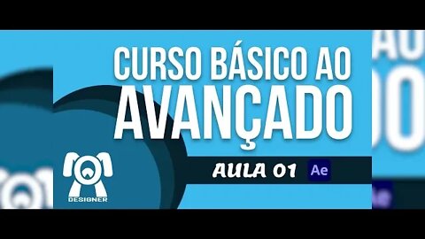 AULA 01 - AFTER EFFECTS (ANIMAÇÃO BÁSICA DE POSIÇÃO, ESCALA, ROTAÇÃO E TRANSPARÊNCIA.)