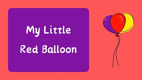 My Red Balloon Poem For Kids | Red Balloon | Poem For Kids | My Balloon