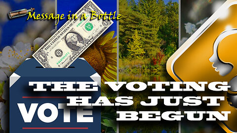 The Vote Has Just Begun (U.S. National Election 2024)
