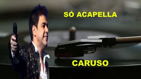 ZEZÉ DI CAMARGO /CARUSO /ACAPELLA