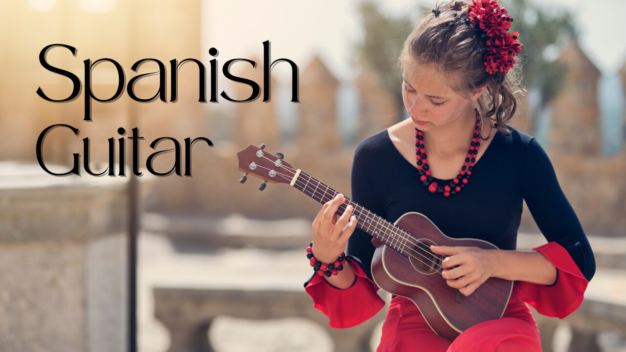 Enjoy the Melodic Sounds of Spanish Guitar - Listen Now! -