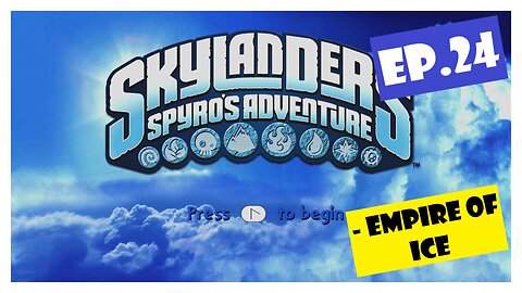 Ep.24 | Empire of Ice (Skylanders Spyro's Adventure) *NO COMMENTARY*