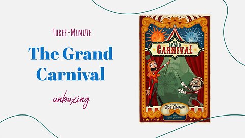 The Grand Carnival - 3-Minute Unboxing