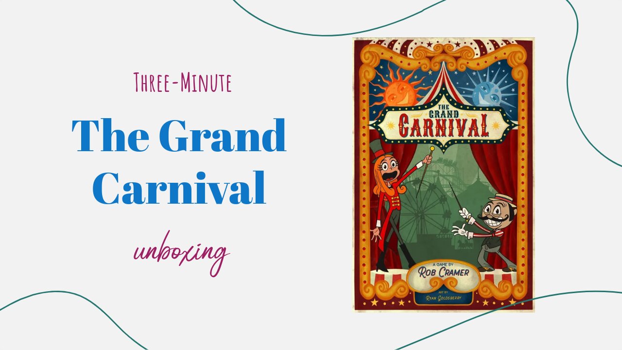 The Grand Carnival - 3-Minute Unboxing