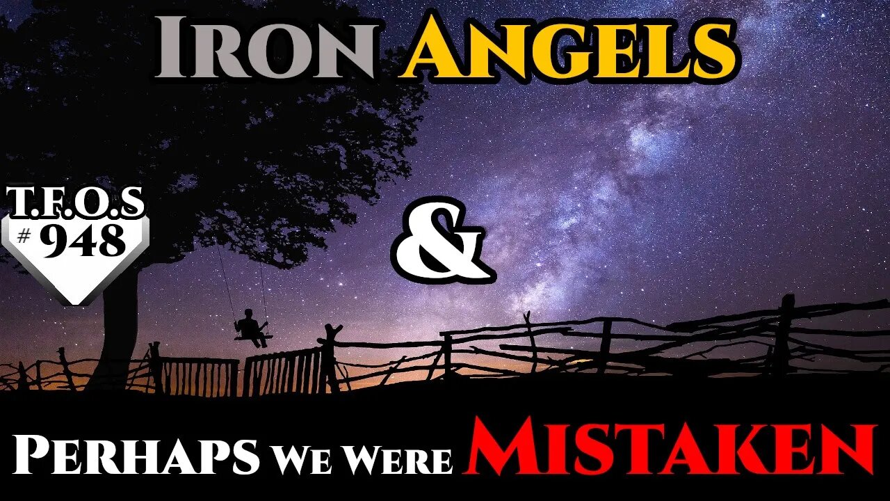 Iron Angels & Perhaps We Were Mistaken | Humans are space Orcs | HFY | TFOS948