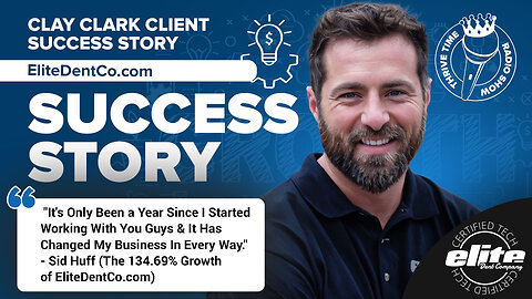 Entrepreneur Podcasts | "It's Only Been a Year Since I Started Working With You Guys & It Has Changed My Business In Every Way." - Sid Huff (The 134.69% Growth of EliteDentCo.com)
