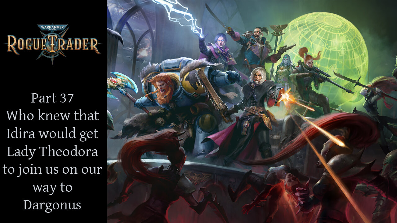 Warhammer 40k Rogue Trader Episode 37 - Sniper on Daring Difficulty