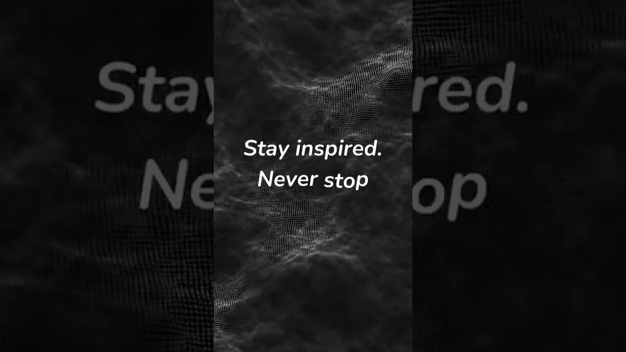 Stay Inspired. Never Stop Creating