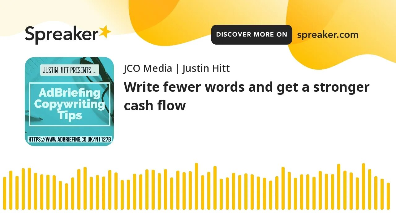 Write fewer words and get a stronger cash flow