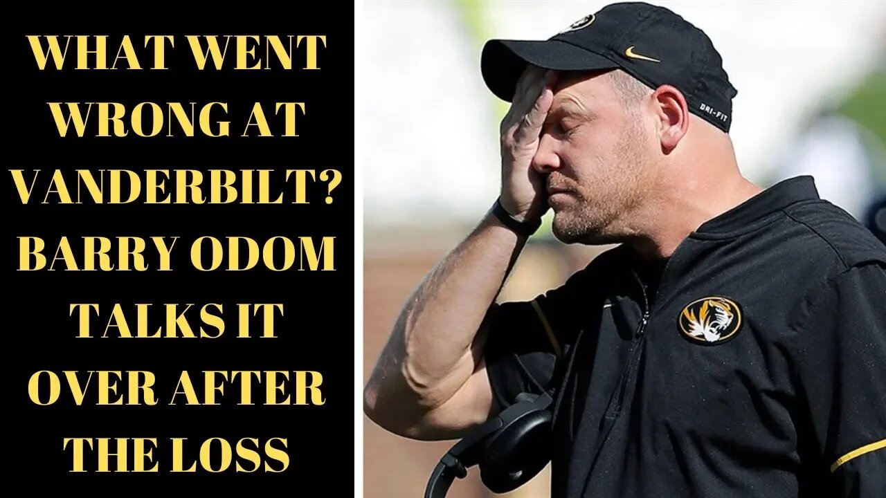 What Went Wrong At Vanderbilt? Mizzou Head Coach Barry Odom Talks It Over