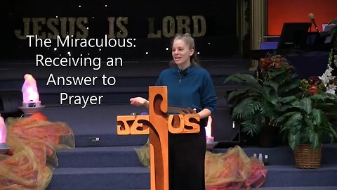 The Miraculous; Receiving An Answer To Prayer by Stephanie J Yeager