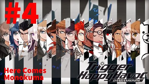 Danganronpa: Trigger Happy Havoc Playthrough(Part 4): Here Comes Monokuma