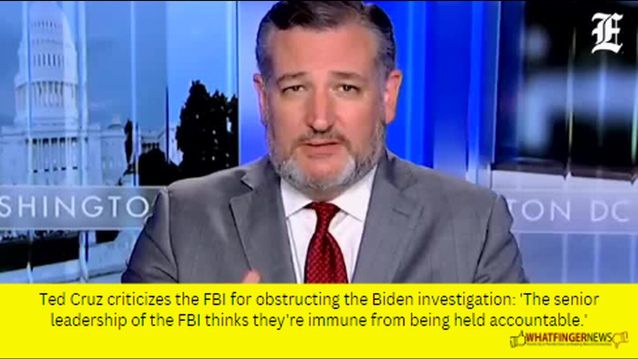 Ted Cruz criticizes the FBI for obstructing the Biden investigation