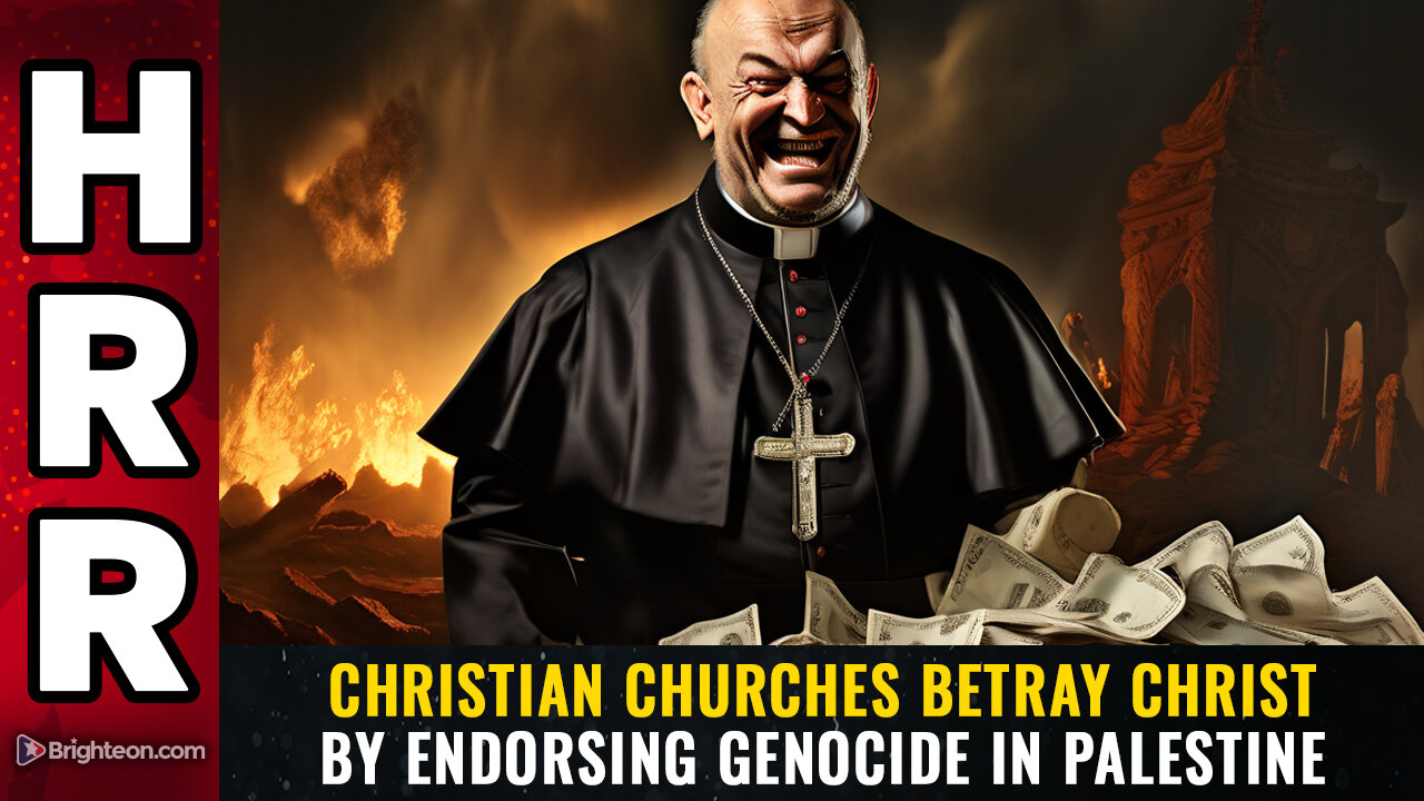 Christian churches BETRAY Christ by endorsing GENOCIDE in Palestine