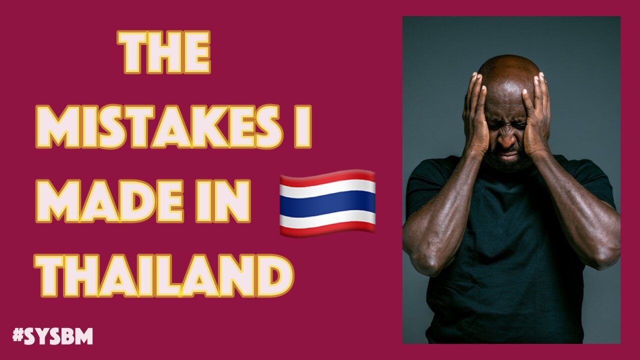 5 mistakes I made living here in Thailand