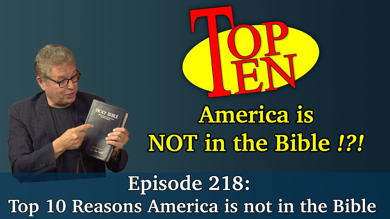 Live Podcast Ep. 218 - Top 10 Reasons America is not in the Bible!