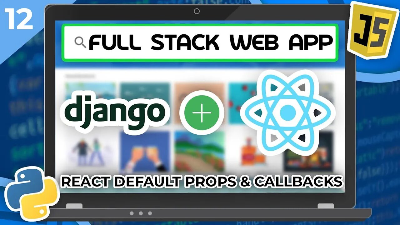 Django & React Tutorial #12 - React Default Props and Callbacks