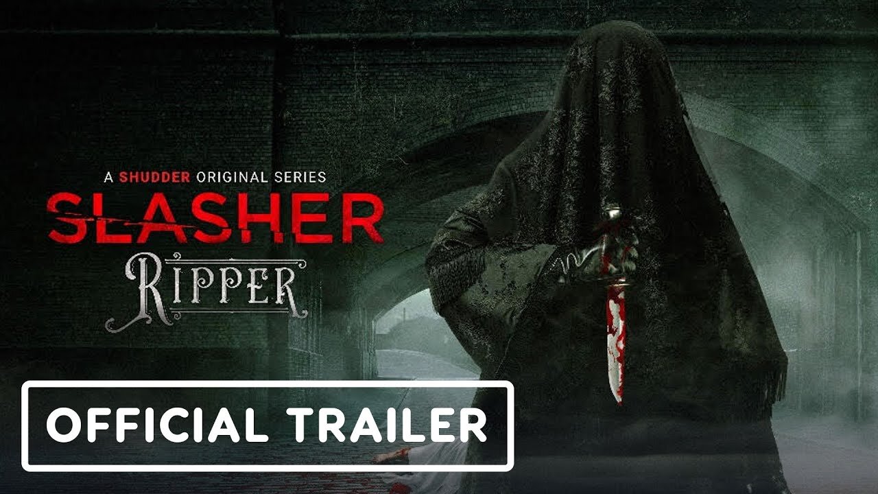 Slasher: Ripper - Official Trailer