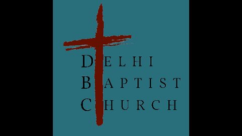 Wednesday Night Bible Study Delhi Baptist Church 11-15-2023