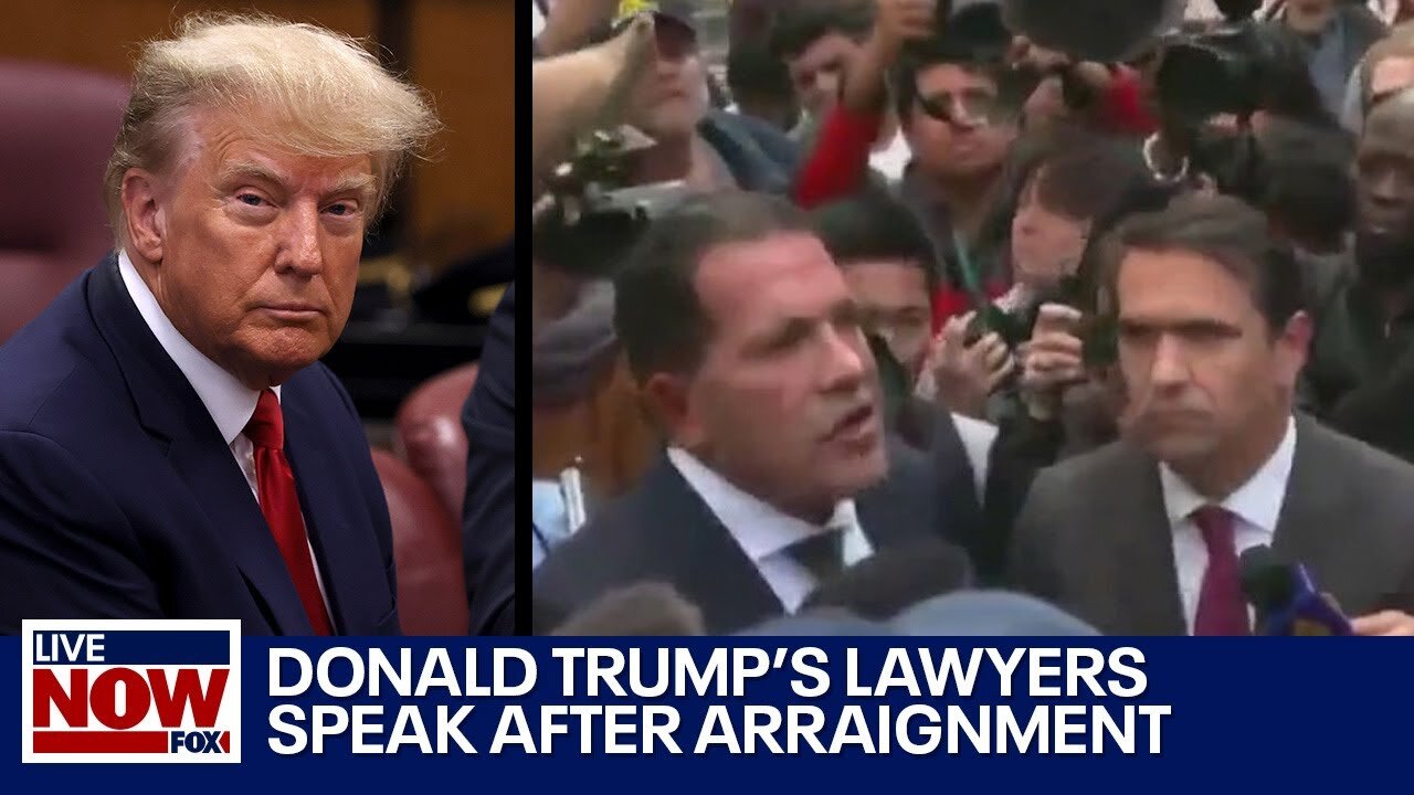 Trump's attorneys speak outside Manhattan court following arraignment | LiveNOW from FOX