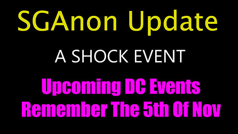 SG Anon Update "Upcoming DC Events, Remember The 5th of November"