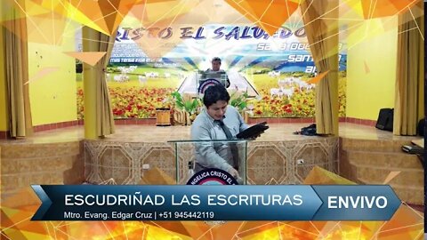ESCUDRIÑAD LAS ESCRITURAS - EVANGELISTA EDGAR CRUZ