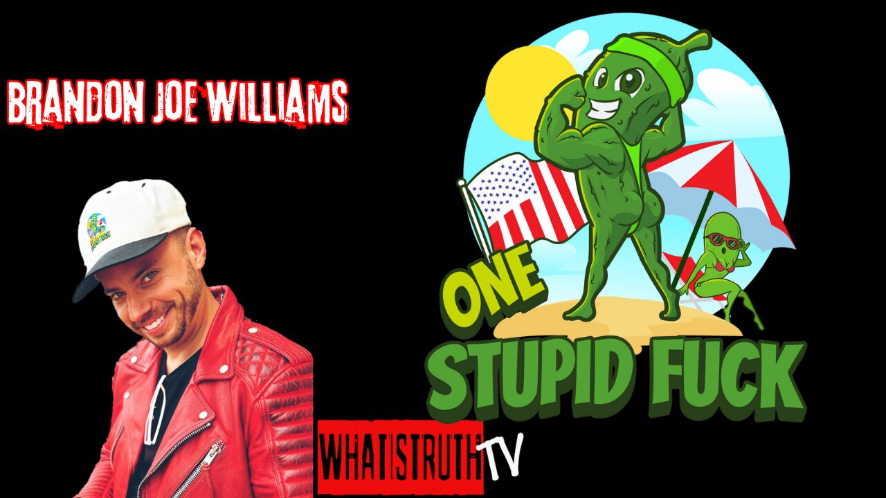 #158 Brandon Joe Williams | One Stupid Fuck