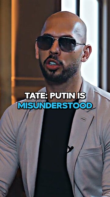 Andrew Tate: Putin Is Misunderstood