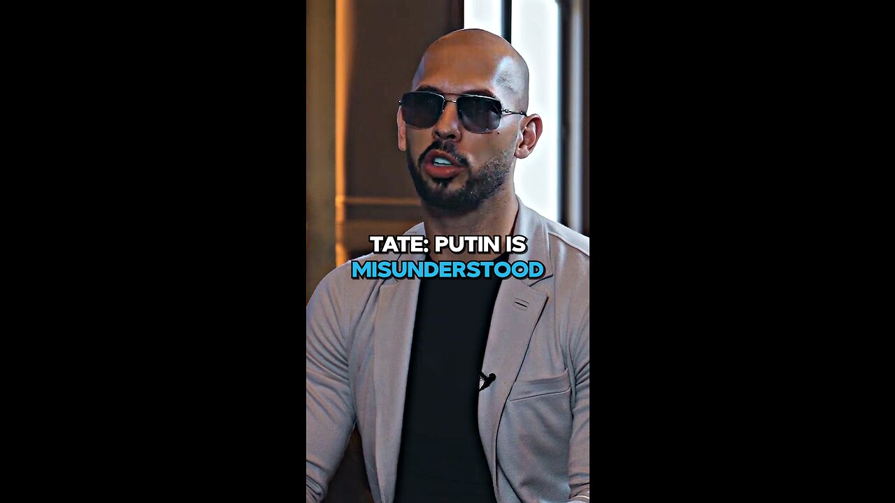 Andrew Tate: Putin Is Misunderstood