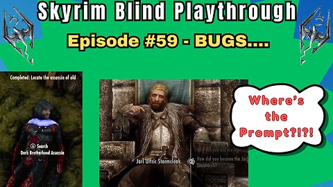 Skyrim Budjo Blind Playthrough Ep. #59 - BUGS...