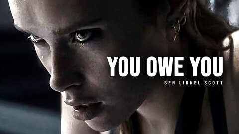 YOU OWE YOU - Motivational Speech