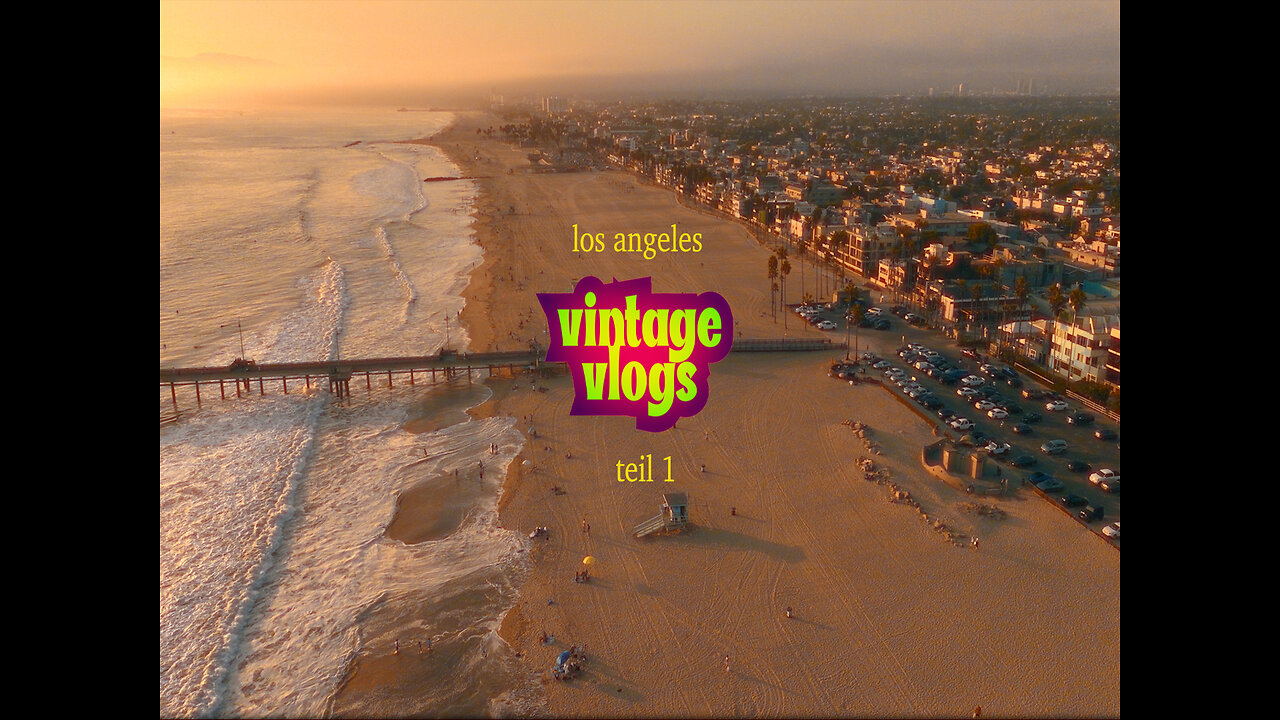 Vintage Vlog Los Angeles