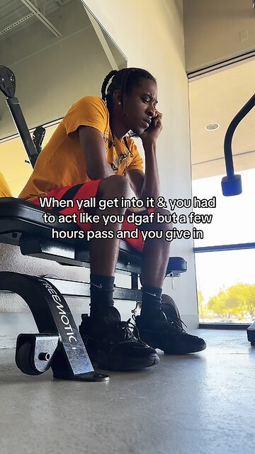 When yall get into a argument and you have to act like you don’t care