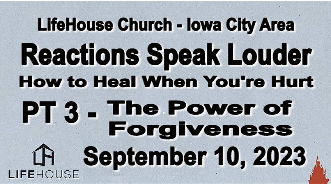 LifeHouse 091023–Andy Alexander– Reactions Speak Louder series (PT3) – Power of Forgiveness