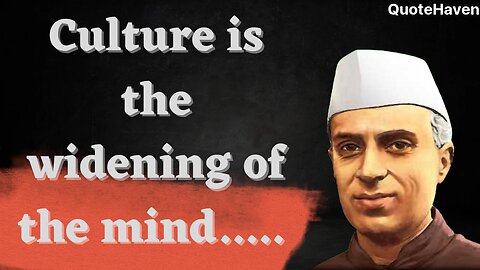 TOP 9 Quotes from Jawaharlal Nehru that inspire ........MOTIVATIONAL QUOTES ]QUOTESHAVEN