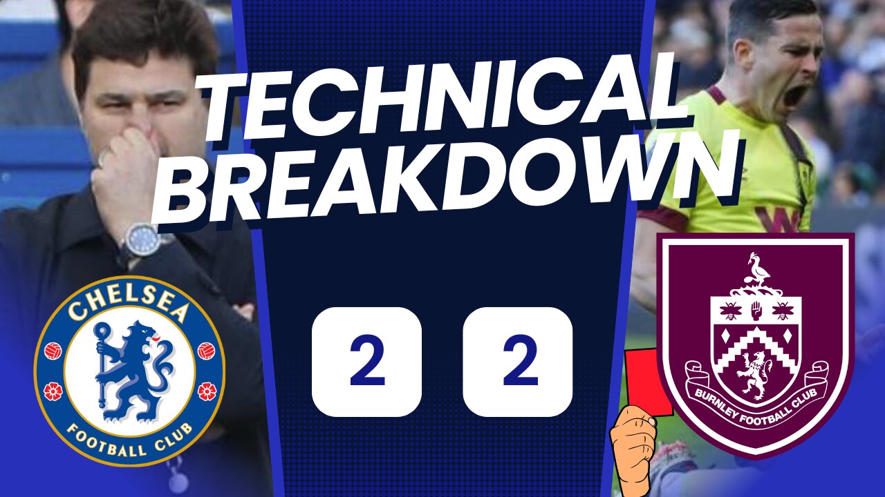 Poch Needs To Go! - Chelsea 2-2 Burnley analysis