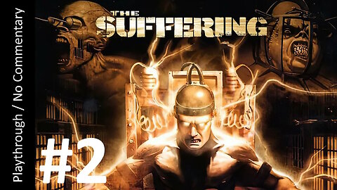 The Suffering (Part 2) playthrough