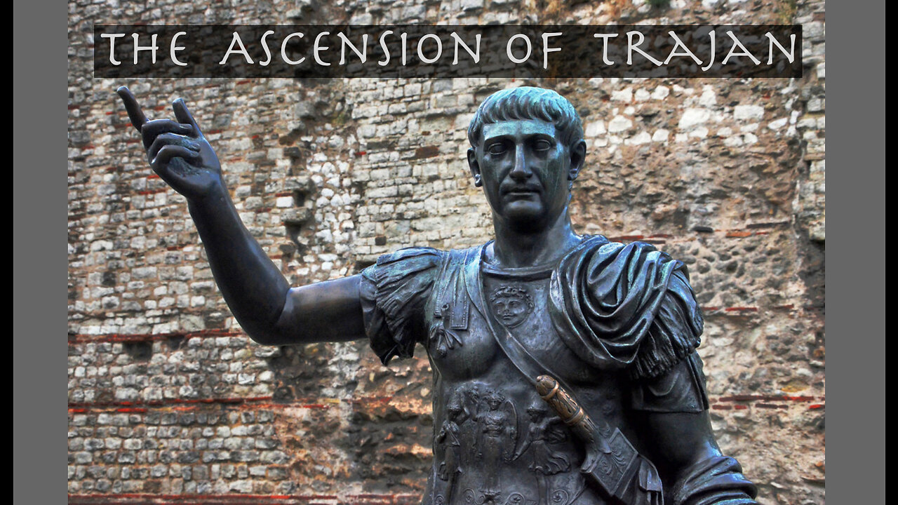 The Ascension Of Trajan - Roman Empire - Documentary - HaloRockDocs