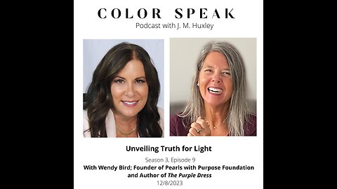 COLOR SPEAK, Season 3, Episode 9, with Wendy Bird, Founder of Pearls with Purpose