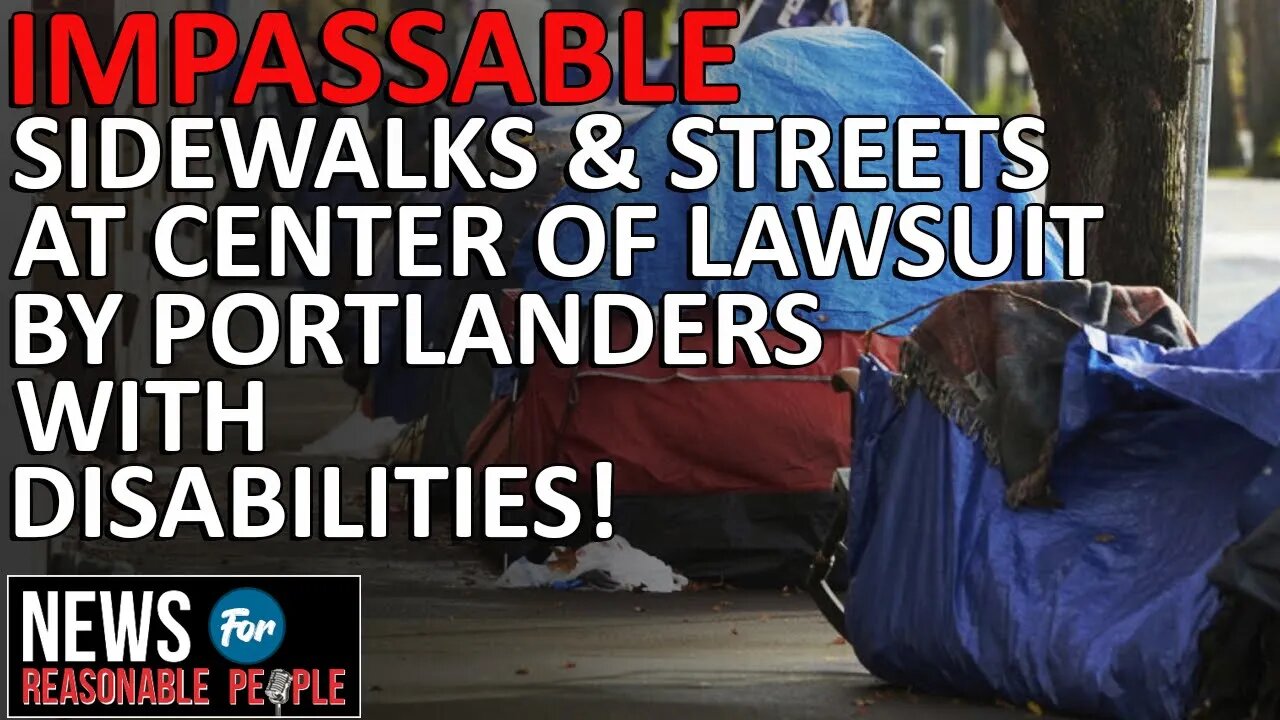 City of Portland being sued for Federal ADA violations over homeless encampments