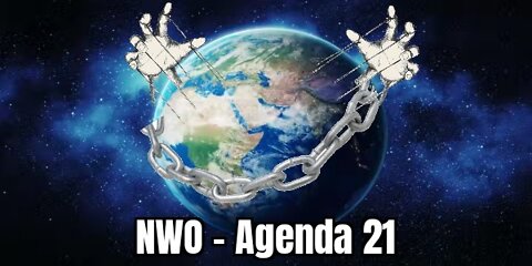 Agenda 21 of NWO explained in layman's term