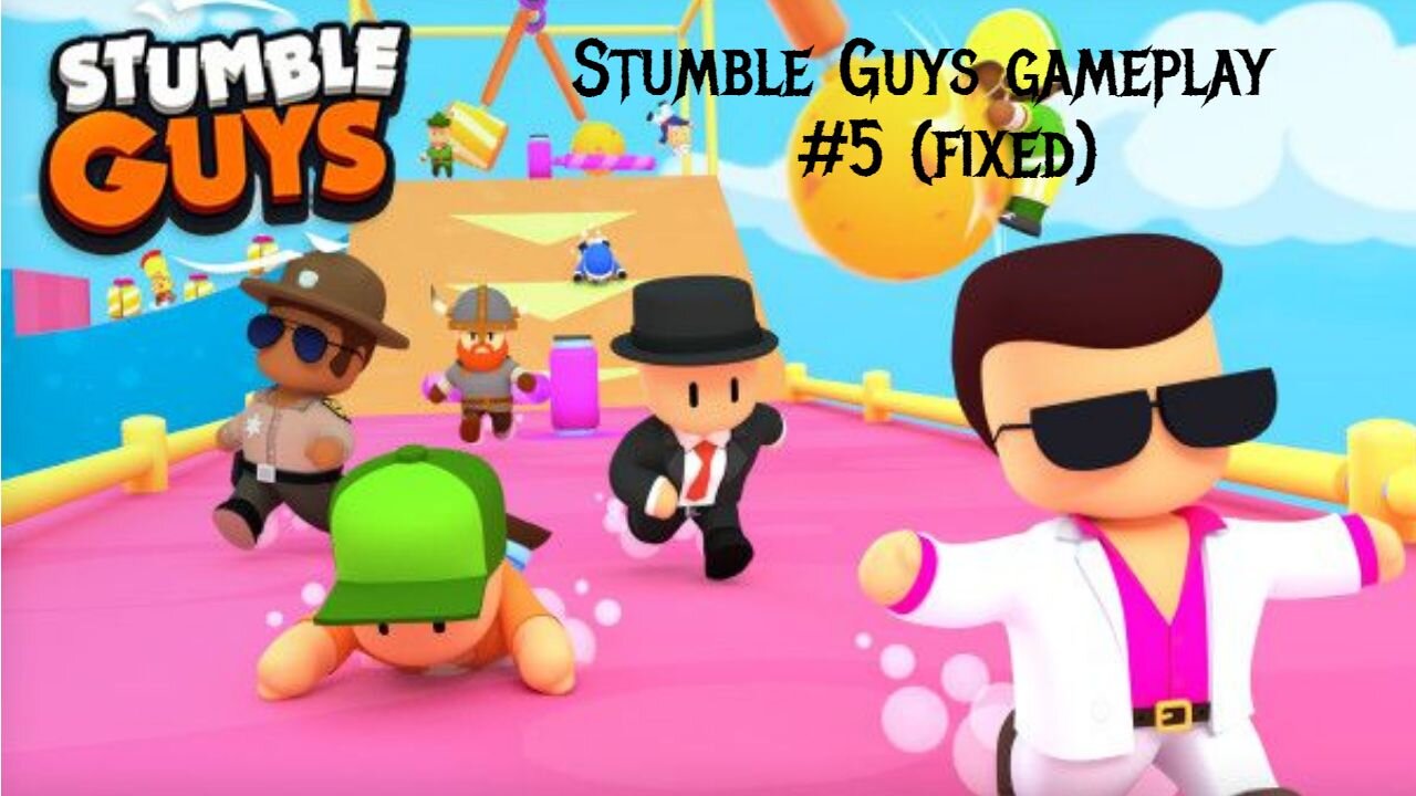 Stumble Guys Gameplay #5 (Fixed Version)