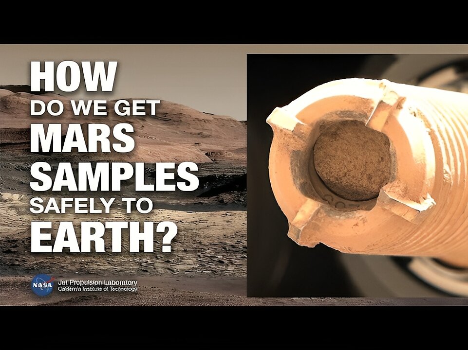 How to Bring Mars Sample Tubes Safely to Earth (Mars News Report)